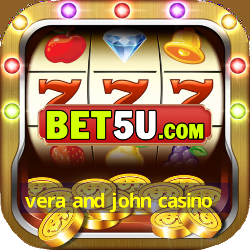 vera and john casino